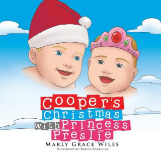 Kniha Cooper's Christmas with Princess Preslie Marly Grace Wiles