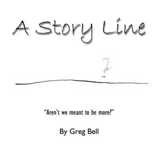 Book Story Line Greg Bell