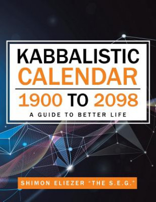 Kniha Kabbalistic Calendar 1900 to 2098 Shimon Eliezer the S E G