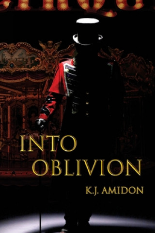 Könyv INTO OBLIVION K. J. Amidon