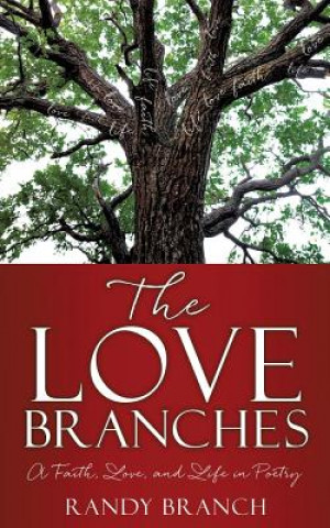 Kniha Love Branches Randy Branch