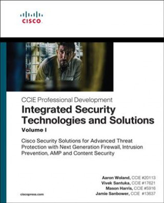 Książka Integrated Security Technologies and Solutions - Volume I Aaron Woland