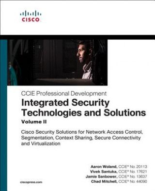 Kniha Integrated Security Technologies and Solutions - Volume II Aaron Woland