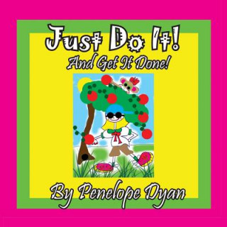 Książka Just Do It! and Get It Done! Penelope Dyan