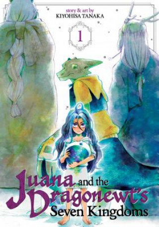 Könyv Juana and the Dragonewts Seven Kingdoms Vol. 1 Kiyohisa Tanaka