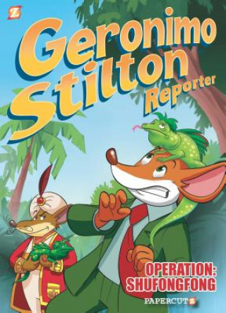 Kniha Geronimo Stilton Reporter #1: "Operation: Shufongfong" Geronimo Stilton