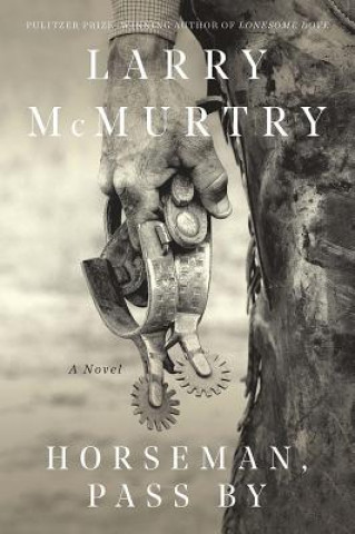 Könyv Horseman, Passby Larry McMurtry