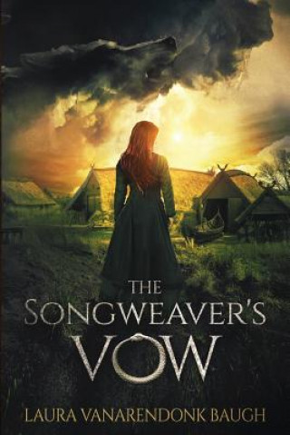 Kniha Songweaver's Vow Laura Vanarendonk Baugh