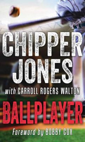 Kniha Ballplayer Chipper Jones