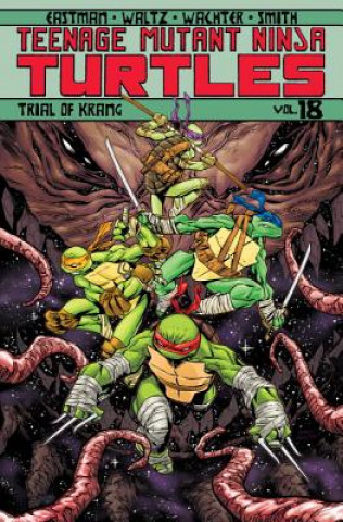 Carte Teenage Mutant Ninja Turtles Volume 18: Trial of Krang Tom Waltz