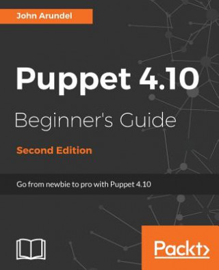 Книга Puppet 4.10 Beginner's Guide - John Arundel