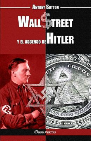Kniha Wall Street y el ascenso de Hitler Antony Cyril Sutton