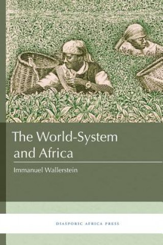 Kniha World-System and Africa Immanuel Wallerstein