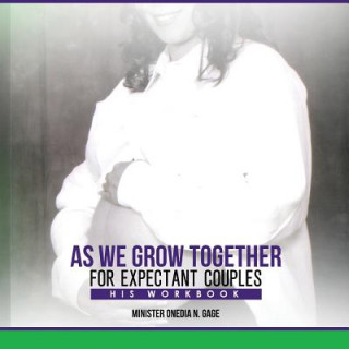 Carte As We Grow Together Bible Study for Expectant Couples Onedia Nicole Gage