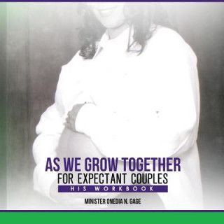 Książka As We Grow Together Bible Study for Expectant Couples Onedia Nicole Gage