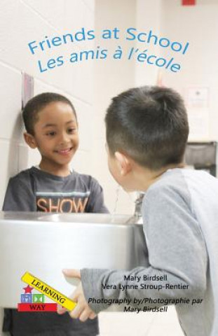 Buch Friends at School/ Les amis a` l'e`cole Mary Birdsell