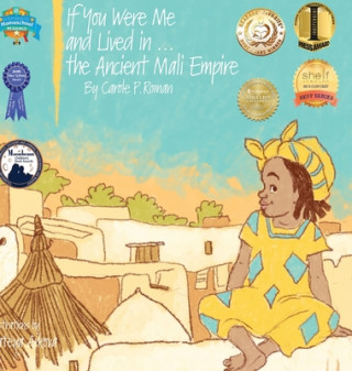 Knjiga If You Were Me and Lived in...the Ancient Mali Empire Carole P. Roman