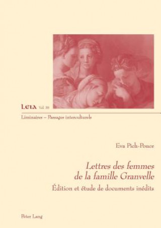 Książka Lettres Des Femmes de la Famille Granvelle Eva Pich-Ponce