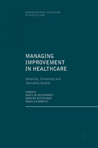 Carte Managing Improvement in Healthcare Aoife M. Mcdermott