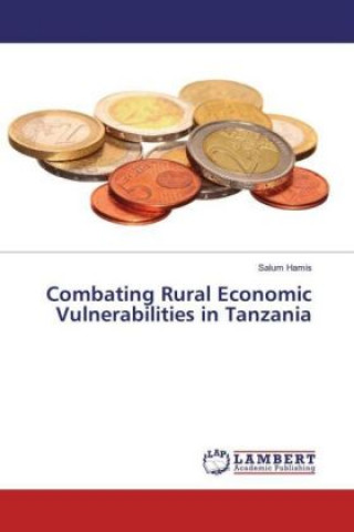 Kniha Combating Rural Economic Vulnerabilities in Tanzania Salum Hamis