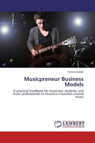 Kniha Musicpreneur Business Models Tommy Darker