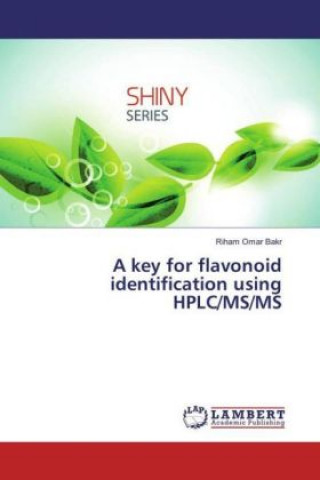 Book A key for flavonoid identification using HPLC/MS/MS Riham Omar Bakr