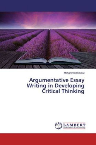 Książka Argumentative Essay Writing in Developing Critical Thinking Mohammed Elsawi