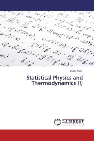 Książka Statistical Physics and Thermodynamics (I) Sujata Goyal