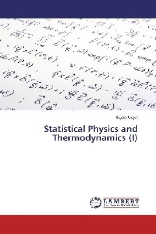 Kniha Statistical Physics and Thermodynamics (I) Sujata Goyal