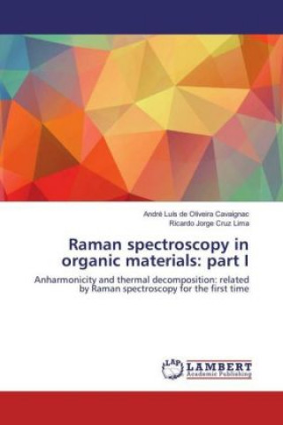 Książka Raman spectroscopy in organic materials: part I André Luís de Oliveira Cavaignac