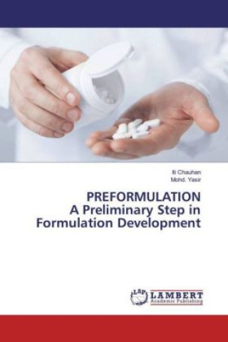 Kniha PREFORMULATION A Preliminary Step in Formulation Development Iti Chauhan