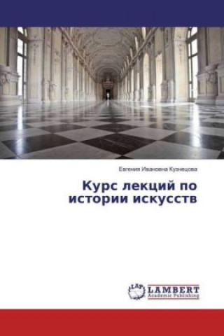 Kniha Kurs lekcij po istorii iskusstv Evgeniya Ivanovna Kuznecova