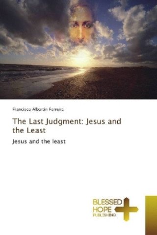 Knjiga The Last Judgment: Jesus and the Least Francisco Albertin Ferreira