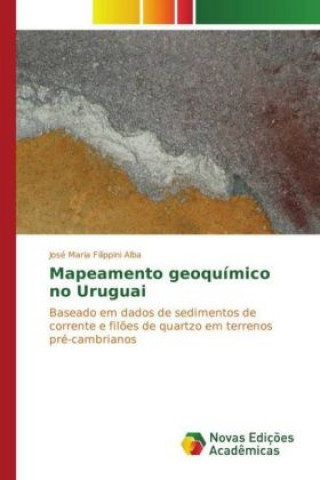 Книга Mapeamento geoquímico no Uruguai José Maria Filippini Alba