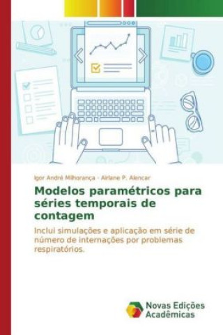 Knjiga Modelos paramétricos para séries temporais de contagem Igor André Milhorança