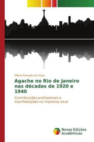 Kniha Agache no Rio de Janeiro nas décadas de 1920 e 1940 Milena Sampaio da Costa