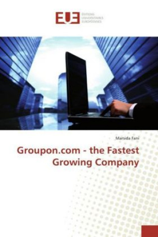 Carte Groupon.com - the Fastest Growing Company Marsida Fani