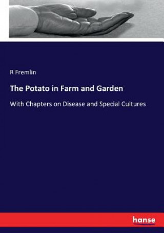 Kniha Potato in Farm and Garden R. Fremlin