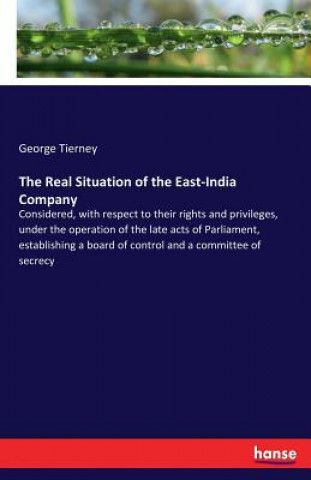 Kniha Real Situation of the East-India Company George Tierney