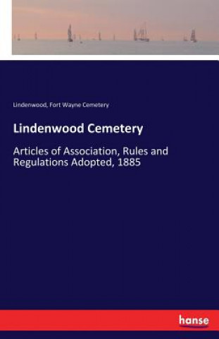 Книга Lindenwood Cemetery Lindenwood Fort Wayne Cemetery