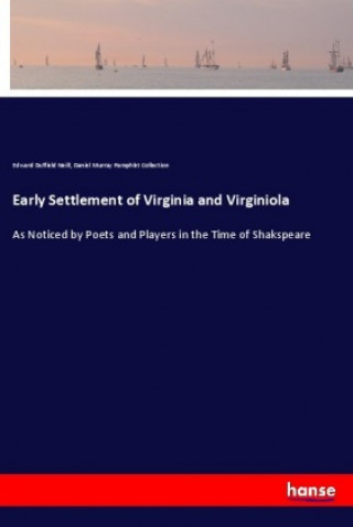 Книга Early Settlement of Virginia and Virginiola Edward Duffield Neill