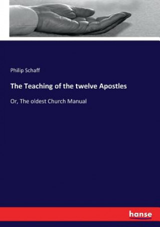 Kniha Teaching of the twelve Apostles Philip Schaff