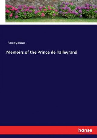 Kniha Memoirs of the Prince de Talleyrand Anonymous