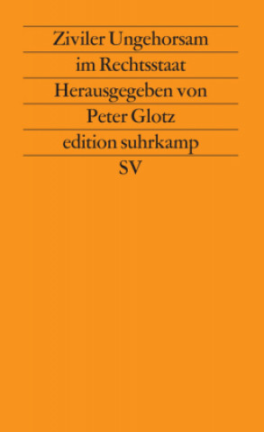 Kniha Ziviler Ungehorsam im Rechtsstaat Peter Glotz