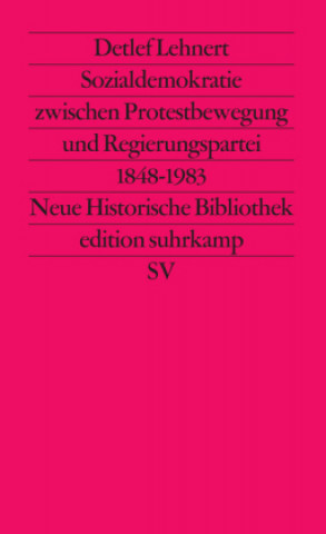 Carte Sozialdemokratie zwischen Protestbewegung und Regierungspartei 1848 bis 1983 Detlef Lehnert