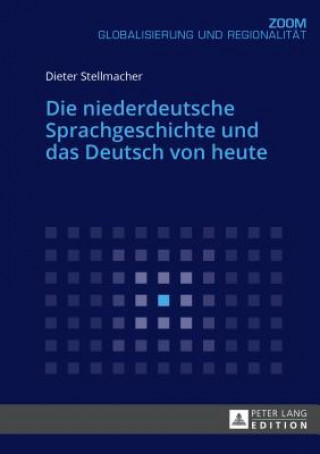 Książka Niederdeutsche Sprachgeschichte Und Das Deutsch Von Heute Dieter Stellmacher