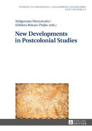 Knjiga New Developments in Postcolonial Studies Malgorzata Martynuska