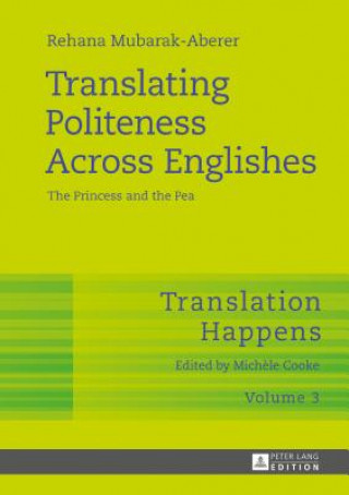 Kniha Translating Politeness Across Englishes Rehana Mubarak-Aberer