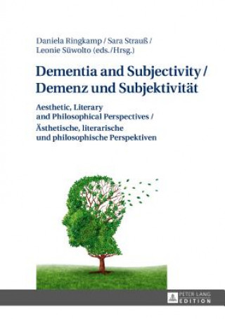 Carte Dementia and Subjectivity / Demenz und Subjektivitaet Daniela Ringkamp