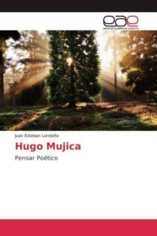 Buch Hugo Mujica Juan Esteban Londoño